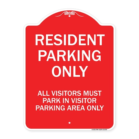Signmission Parking Resident Parking Only All Visitors Must Park in Visitor Parking Area Only, RW-1824-23359 A-DES-RW-1824-23359